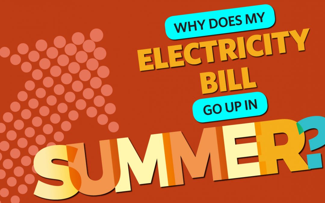 Why Does My Electricity Bill Go Up In Summer Gvec